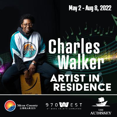 Episode 20: S3 E17: Charles Walker Artist in Residence