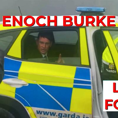 IS ENOCH BURKE IRELANDS MOST PERSECUTED MAN? IS ENOCH BURKE IRELANDS MOST PERSECUTED MAN?