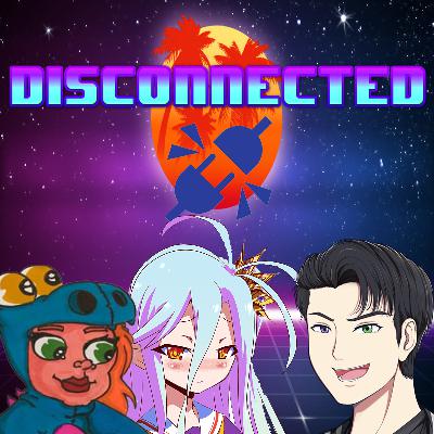 Disconnected 093: A Day Late, A Competition Short Disconnected 093: A Day Late, A Competition Short