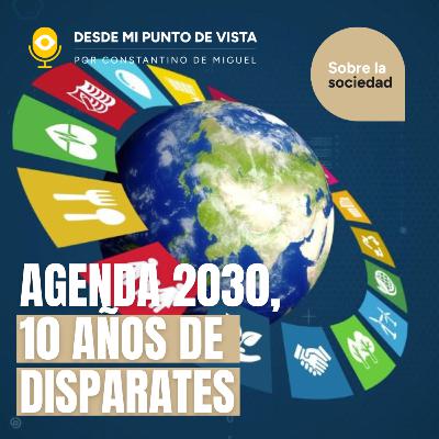 🚨 10 años de Agenda 2030: la dictadura silenciosa de la ONU