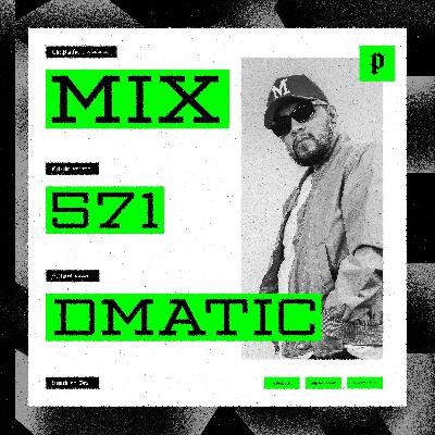 The Platform 571 Feat. DMatic @djdmatic