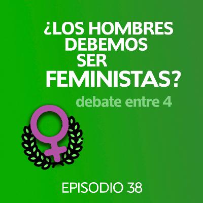 Hombre Feminista - Chaquetas Mentales #38 Hombre Feminista - Chaquetas Mentales #38