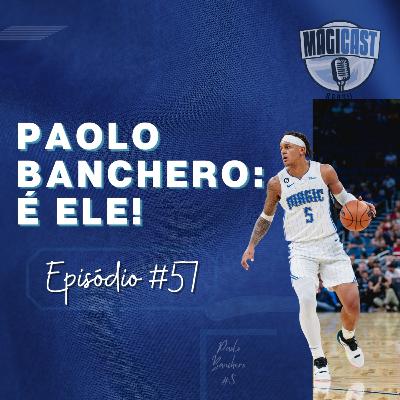 Magicast Brasil #57 | Paolo Banchero: é ele!