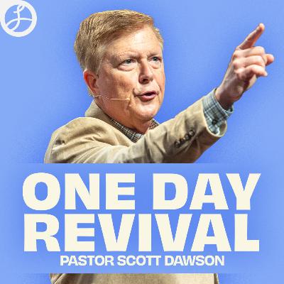 One Day Revival | Pastor Scott Dawson | Liberty Live Church