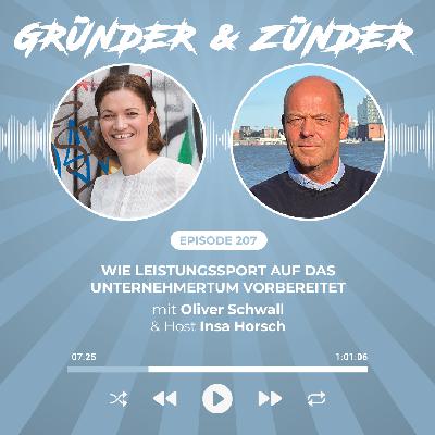 #207: Wie Leistungssport auf das Unternehmertum vorbereitet - mit Oliver Schwall, Weltmeister, Unternehmer und Gründer der Sport-Marketing-Agentur Konzeptwerft und Guest Host Insa Horsch vom Growth Dock aus Hamburg #207: Wie Leistungssport auf das Unternehmertum vorbereitet - mit Oliver Schwall, Weltmeister, Unternehmer und Gründer der Sport-Marketing-Agentur Konzeptwerft und Guest Host Insa Horsch vom Growth Dock aus Hamburg