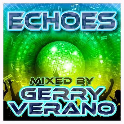 Echoes 003 mixed by Gerry Verano