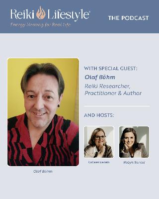 Reiki, History, and the Spirit of Oneness with Olaf Bӧhm