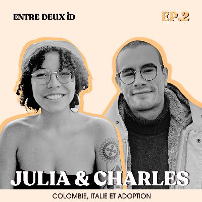 Julia et Charles : être adopté.e en Colombie, se rencontrer ailleurs