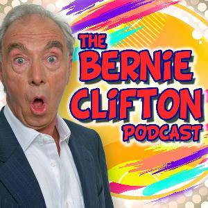 The Bernie Clifton Podcast - September 2019