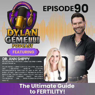 Episode #90 Featuring Dr. Ann Shippy!  The ULTIMATE Guide to Fertility!  Why are fertility rates declining??  How much do environmental toxins effect fertility?  The impact of stress and more!
