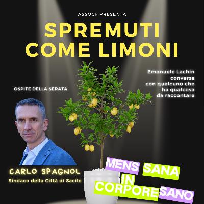 Spremuti come Limoni con Carlo Spagnol Spremuti come Limoni con Carlo Spagnol