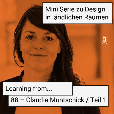 88 Hurra Hurra Learning From x Claudia Muntschick / Teil 1
