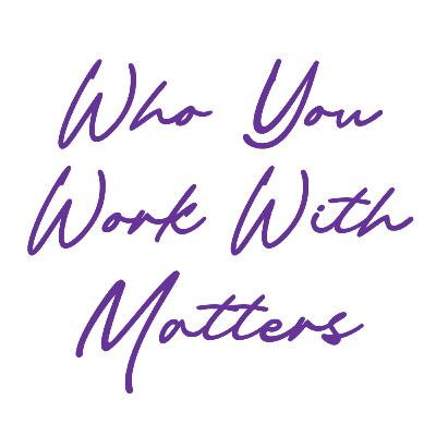 The Key to Hiring Smarter, Faster & Stronger Teams: Who You Work With Matters Episode 98