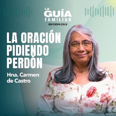 🕊️ La oración pidiendo perdón 🙏 | La Guía Familiar✨