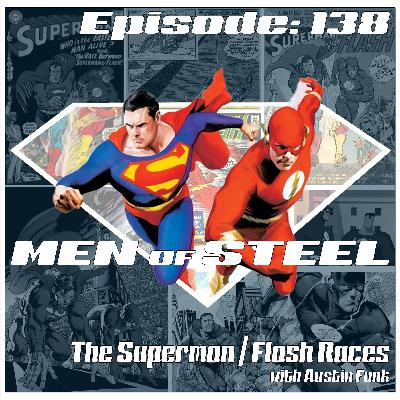 Episode 138 - The Superman / Flash Races with Austin Funk