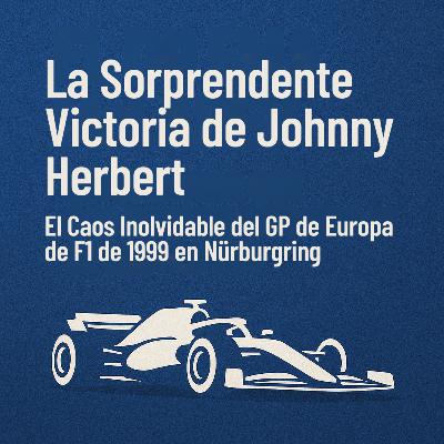 La Sorprendente Victoria de Johnny Herbert: El Caos Inolvidable del GP de Europa de F1 de 1999 en Nürburgring