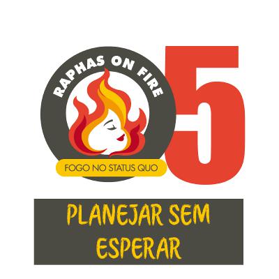 Planejar sem esperar? Sem esperançar? Ou sem executar? Oi???