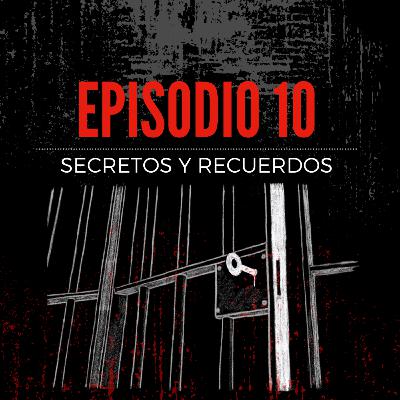 Episodio 10: SECRETOS Y RECUERDOS| Estrellas Anónimas