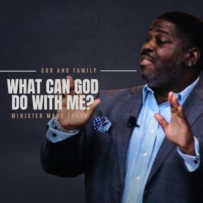 What Can God Do With Me?