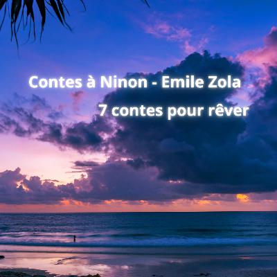 Livre audio - Contes à Ninon - Emile Zola - Lecture intégrale de 7 contes ( version longue 3h )