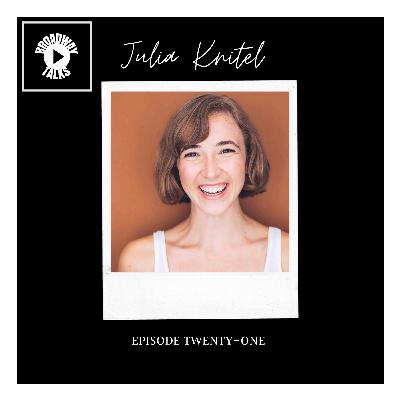 Episode Twenty-One - A Broadway Star with Julia Knitel丨Broadway Talks