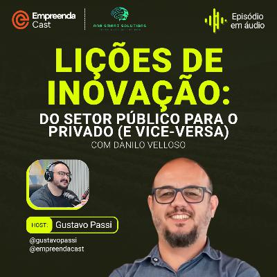 Lições de Inovação: Do Setor Público para o Privado (e Vice-Versa)