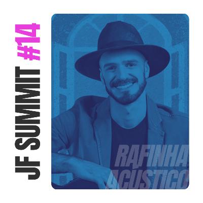 #14 - Rafinha Acústico: a importância da presença