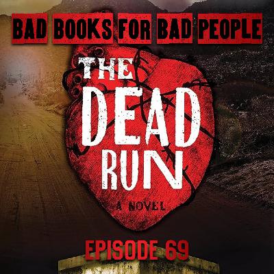 Episode 69: The Dead Run - an Exploitation Movie in Book Form Episode 69: The Dead Run - an Exploitation Movie in Book Form