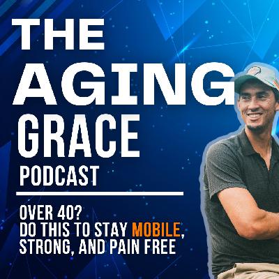 18 - Over 40? Do THIS daily to stay mobile, strong & pain-free