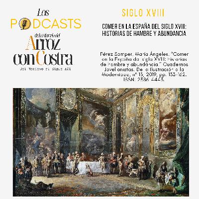 Comer en la España del siglo XVIII: Historias de Hambre y Abundancia