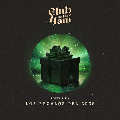 257. Los regalos que trajo el 2025 257. Los regalos que trajo el 2025