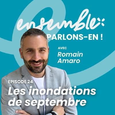 #24 • Les inondations de septembre