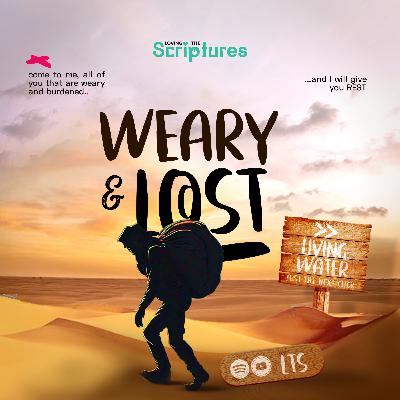 Weary and Lost Weary and Lost