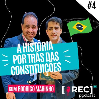 #4 - A história por trás das constituições | Rodrigo Marinho