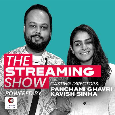 How Streaming Changed The Casting Game With Casting Directors Kavish Sinha and Panchami Ghavri