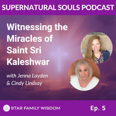 Ep 5: Cindy Lindsay I Witnessing the Miracles of Saint Sri Kaleshwar
