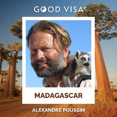 #35 - MADAGASCAR : Il fait le tour de l'île à pied avec sa famille pendant quatre ans (Alexandre Poussin)