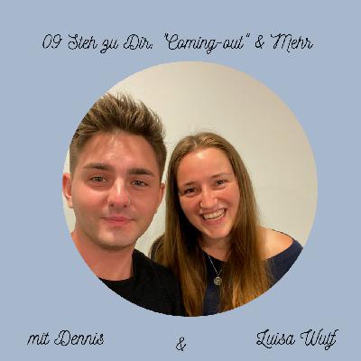 09 Steh zu Dir: "Coming Out" & Mehr 09 Steh zu Dir: "Coming Out" & Mehr