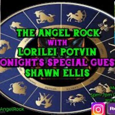 The Angel Rock with Lorilei Potvin & Special Guest Shawn Ellis