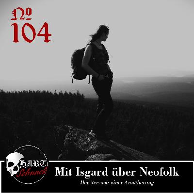 Mit Isgard über Neofolk - Hartschnack Podcast #104