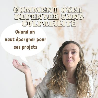 Ep 4: Etre tellement économe que l'on n'ose plus dépenser ?