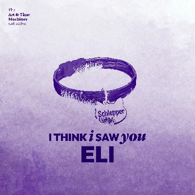 (14) I Think I Saw You, Eli