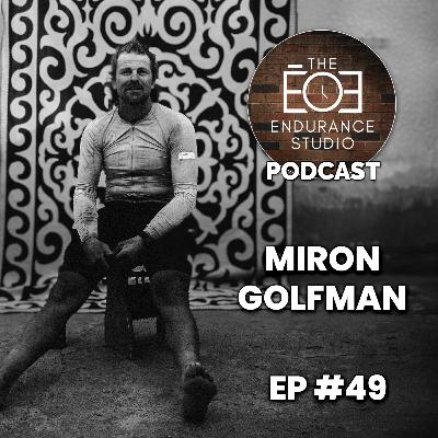 Miron Golfman: Winning the AZT300, Enduring for Meaning, and Redefining Ultra Cycling #49