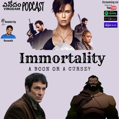 Ep.4 - Immortality in movies Ep.4 - Immortality in movies