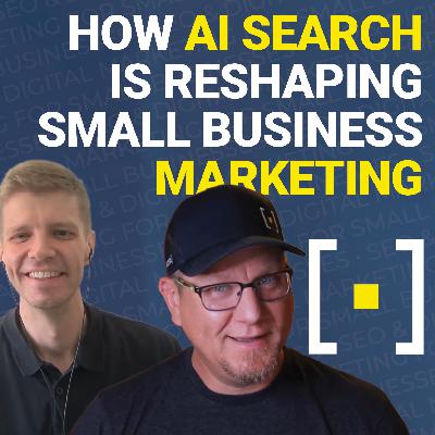 How AI Search Is Reshaping Small Business Marketing with Pete Kleinjan