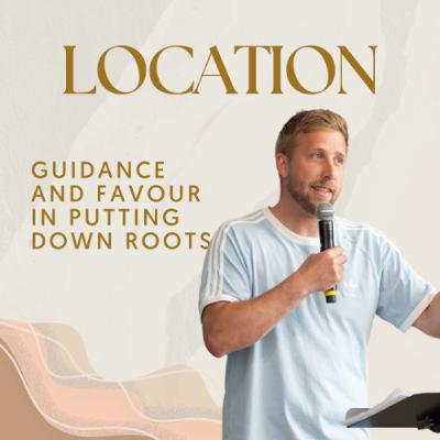 Location: Guidance and favour in putting down roots | Ralph Pedley