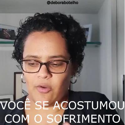 Você se acostumou com o sofrimento Você se acostumou com o sofrimento