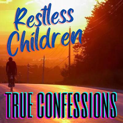 19. Restless Children