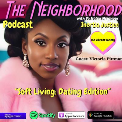 Soft Living: Dating Edition