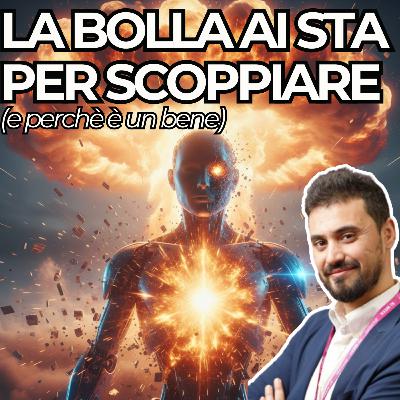La Bolla AI sta per scoppiare (e forse è un bene) La Bolla AI sta per scoppiare (e forse è un bene)